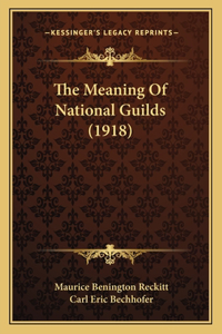 Meaning of National Guilds (1918)