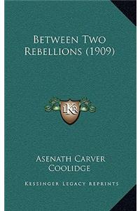 Between Two Rebellions (1909)