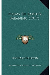 Poems Of Earth's Meaning (1917)