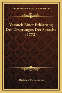 Versuch Einer Erklarung Des Ursprunges Der Sprache (1772)