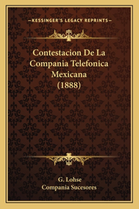 Contestacion de La Compania Telefonica Mexicana (1888)