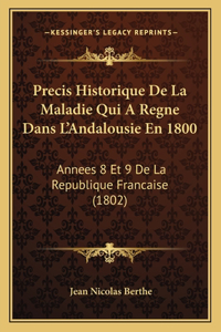 Precis Historique De La Maladie Qui A Regne Dans L'Andalousie En 1800