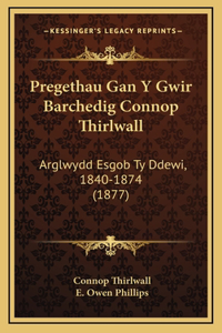 Pregethau Gan Y Gwir Barchedig Connop Thirlwall
