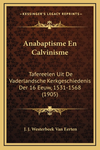 Anabaptisme En Calvinisme