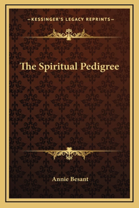The Spiritual Pedigree