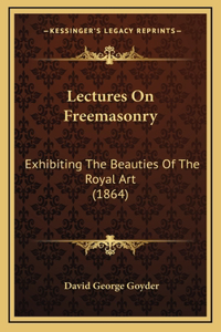 Lectures On Freemasonry