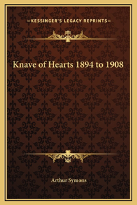 Knave of Hearts 1894 to 1908