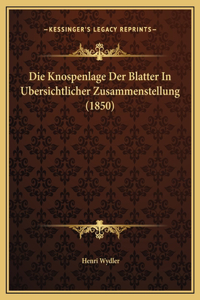 Die Knospenlage Der Blatter In Ubersichtlicher Zusammenstellung (1850)