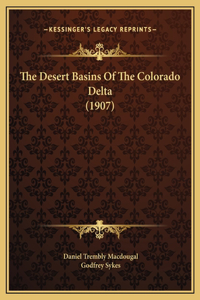 The Desert Basins Of The Colorado Delta (1907)