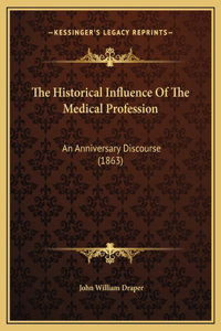 The Historical Influence Of The Medical Profession