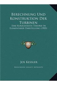 Berechnung Und Konstruktion Der Turbinen