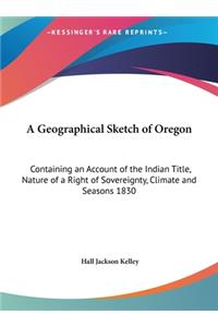 Geographical Sketch of Oregon