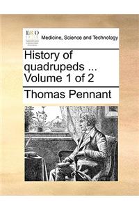 History of Quadrupeds ... Volume 1 of 2