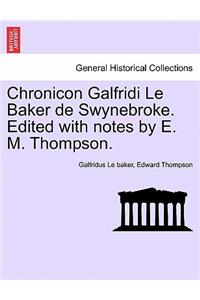 Chronicon Galfridi Le Baker de Swynebroke. Edited with Notes by E. M. Thompson.