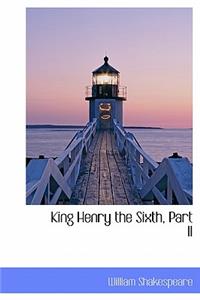 King Henry the Sixth, Part II
