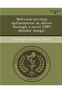 Network-On-Chip Optimization: As Shown Through a Novel Ldpc Decoder Design