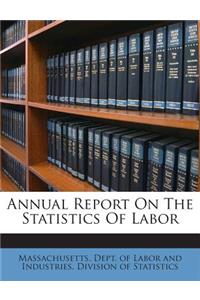 Annual Report on the Statistics of Labor