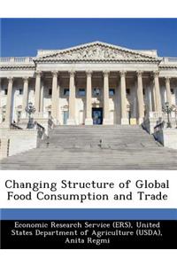Changing Structure of Global Food Consumption and Trade