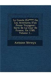 Le Comte D'A**** Ou Les Aventures D'Un Jeune Voyageur