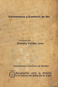 Ceremonias Y Caminos De Ori