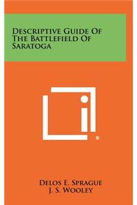 Descriptive Guide of the Battlefield of Saratoga