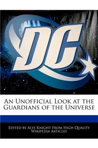 An Unofficial Look at the Guardians of the Universe