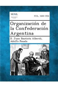 Organizacion de La Confederacion Argentina