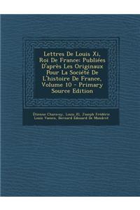 Lettres de Louis XI, Roi de France
