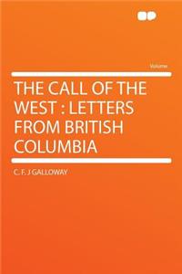 The Call of the West: Letters from British Columbia