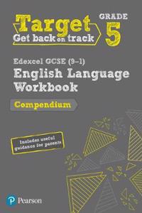 Target Grade 5 Edexcel GCSE (9-1) English Language Compendium Workbook