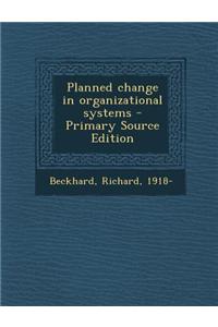 Planned Change in Organizational Systems