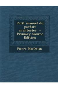 Petit Manuel Du Parfait Aventurier
