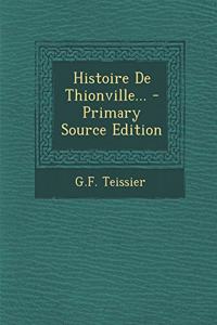 Histoire de Thionville...