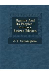 Uganda and Its Peoples