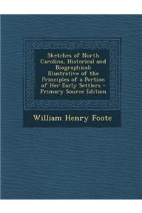 Sketches of North Carolina, Historical and Biographical