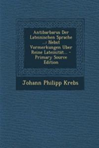 Antibarbarus Der Lateinischen Sprache ...