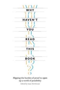 Why Haven't You Read This Book?