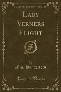 Lady Verners Flight (Classic Reprint)