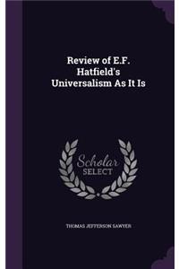 Review of E.F. Hatfield's Universalism As It Is