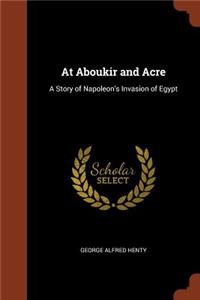 At Aboukir and Acre
