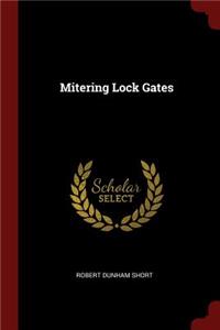 Mitering Lock Gates