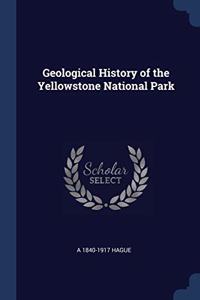 GEOLOGICAL HISTORY OF THE YELLOWSTONE NA