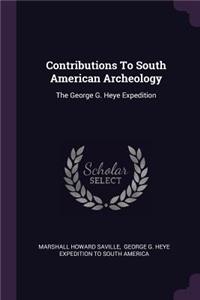 Contributions To South American Archeology