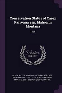 Conservation Status of Carex Parryana Ssp. Idahoa in Montana