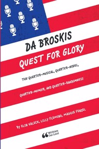 Da Broskis Quest for Glory