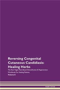 Reversing Congenital Cutaneous Candidias