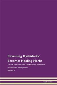 Reversing Dyshidrotic Eczema