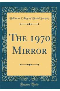 The 1970 Mirror (Classic Reprint)