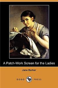 Patch-Work Screen for the Ladies (Dodo Press)