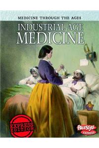 Industrial Age Medicine